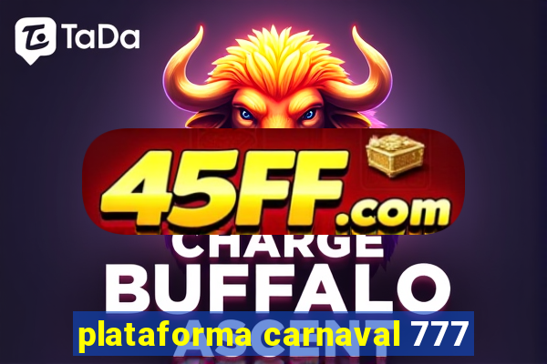 plataforma carnaval 777